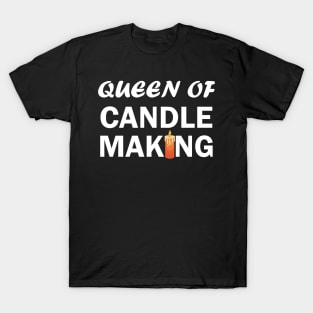 queen of candle making T-Shirt